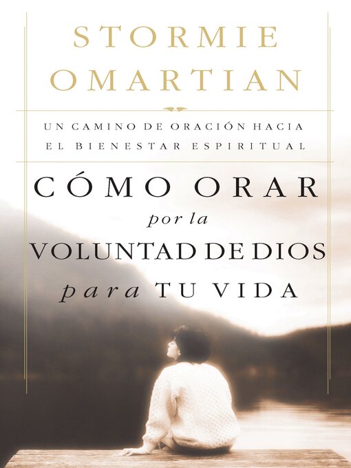 Title details for Cómo orar por la voluntad de Dios para tu vida by Stormie Omartian - Available